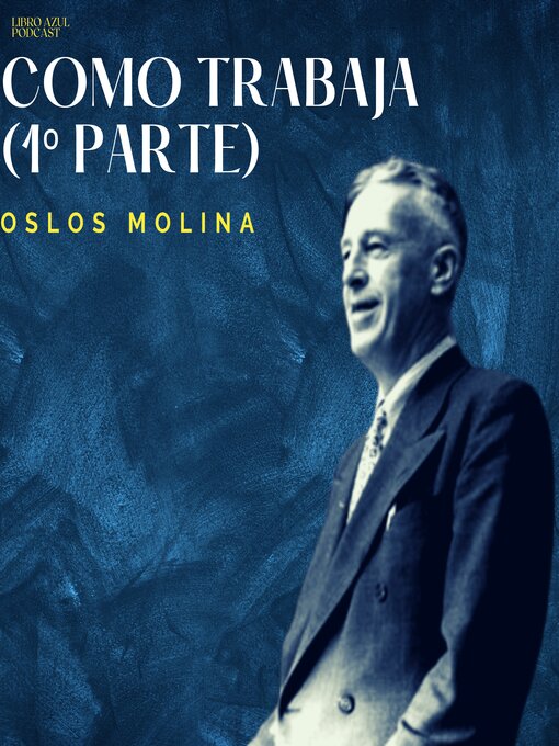 Title details for Como trabaja ( 1º Parte) by Oslos Molina - Available